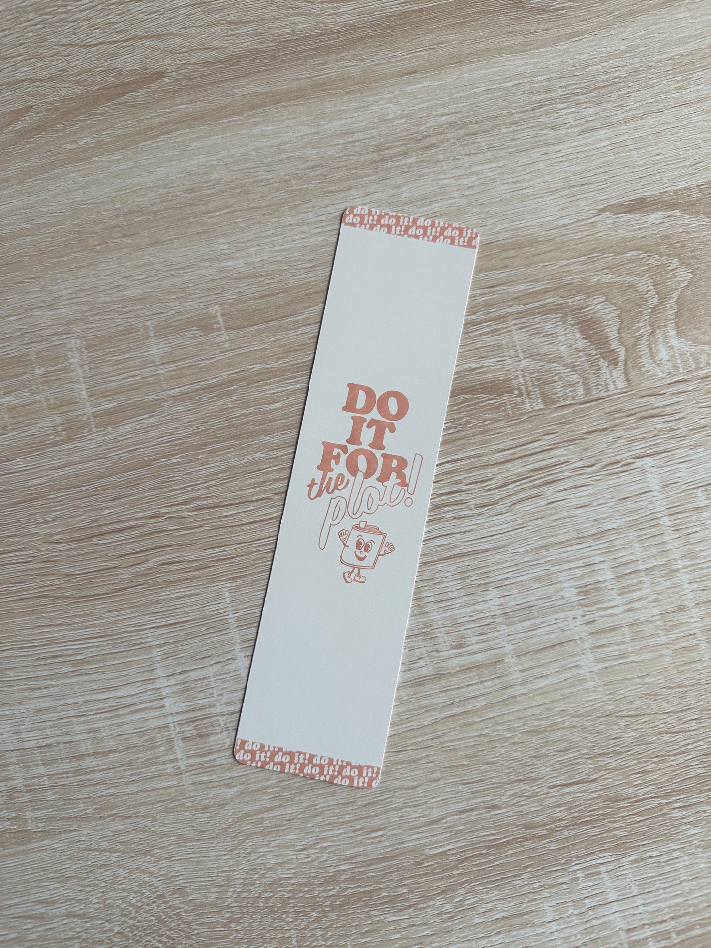 "Do It For The Plot!" Bookmark